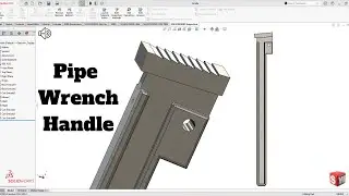 Учебное пособие по рукоятке трубного ключа в SolidWorks!