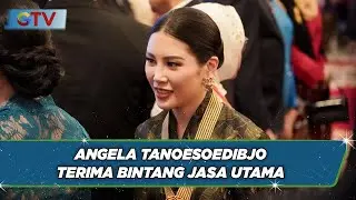 Terima Bintang Jasa Utama, Angela Tanoesoedibjo: Memacu Semakin Mengabdi bagi Masyarakat - BIM 14/08