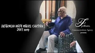 Interview with Pierre Cardin | July 2017