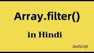 Array.Filter | InDepth of Array.Filter function in JavaScript