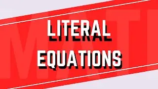 Topic 5 Literal Equations