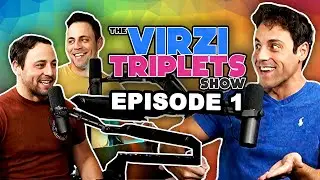 The Virzi Triplets Show Episode #1