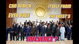 How Can Africa Break Free From Western Influence?