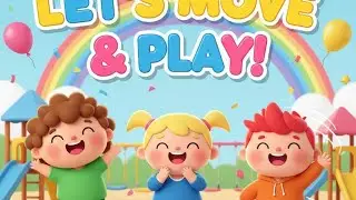 Let&rsquo;s Move & Play 🧒💃 | Kids Dance & Fun Song | Entertainment for Children