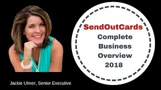 SendOutCards 2018 Complete Business Overview