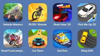 Vehicle Masters,RUSH: Xtreme,Rush Hour 3D,Pick Me Up 3D,Stunt Truck Jumping,Car Race,Taxi Run,Sling