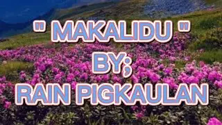 Makalidu - By: Rain Pigkaulan || Moro Song Music Video