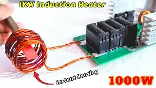 DIY Powerful 1KW Induction Heater for Metalworking