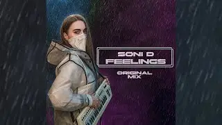 SONI D - Feelings (Original mix) #relaxingmusic  #musicvideo #sonid