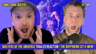 MASTERS of the UNIVERSE Trailer Reaction | THE BOYFRIEND S2 | X-MEN | CBQ 369