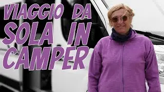 DONNE che VIAGGIANO in CAMPER in solitaria: la storia di Maria Rosa