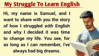 My Struggle To Learn English | Learn English Through Story | English Audio Book Story