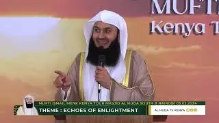 Echoes of Enlightenment by Mufti Menk | Masjid Al Huda South B |
