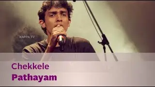 Chekkele - Pathayam - Music Mojo - Kappa TV