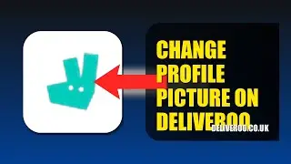 How To Change Profile Picture On Deliveroo 2025 (2026)