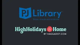 PJLibrary & HighHolidaysAtHome.com Webinar: How to Celebrate the High Holidays At Home