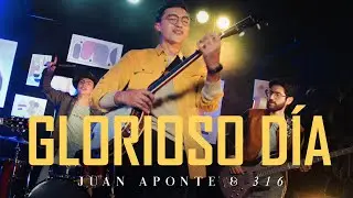 Glorioso Día (Cover)  - Juan Aponte & 316  (Video Official)