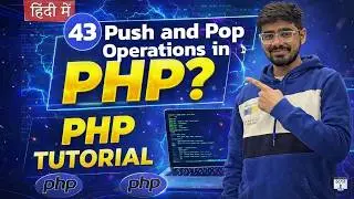 #43 PHP Tutorial in Hindi | array_push() and array_pop() Explained