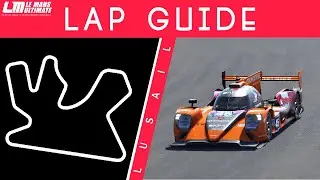 Путеводитель по кругу в Лусаиле &mdash; Le Mans Ultimate (LMP2)