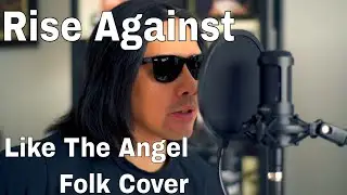 Rise Against - Like The Angel - Folk Punk Fingerstyle Acoustic Cover - Dave Villaroman
