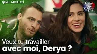 Yiğit propose un travail à Derya - Şeref Meselesi