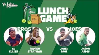 Lunch Game #1: Lauren Stratman/AJ Koller (Pickleball Pros) vs. The Kitchen (Joes)