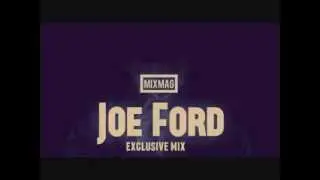 Joe Ford - Exclusive Mix [MIXMAG]
