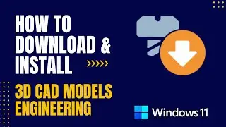 How to Download and Install 3D CAD Models Engineering For Windows
