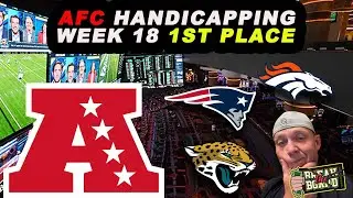 AFC #1 Seed 🔥 NFL Week 18 Betting Breakdown
