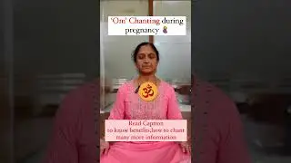 Benefits of Om Chanting During Pregnancy 🕉️