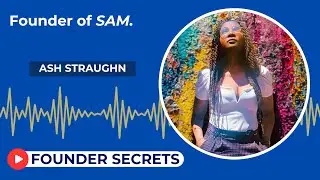 EP 118: Ash Straughn | The Operator&rsquo;s Playbook Behind SAM and the Future of Startup Hiring