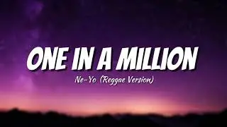 One in a Million (Reggae Version) &ndash; Ne-Yo | Lyrics Video