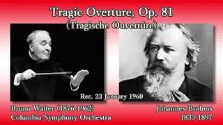Brahms: Tragic Overture, Walter & ColumbiaSO (1960) ブラームス 悲劇的序曲 ワルター