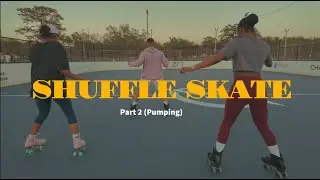 HOW TO SHUFFLE SKATE -  Pumping (Part 2)