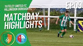 Yateley United FC vs Hillingdon Borough FC | EP09