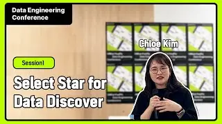 프로그래머스 데이터 엔지니어링 컨퍼런스 2회 | Select Star for Data Discovery chloekim