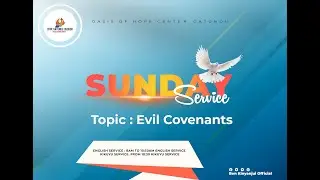 EVIL COVENANTS || Kikuyu service