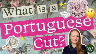 What is a Portuguese Cut Diamond? (Actually!)