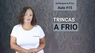 Aula 15 | SOLDAGEM | Trincas a frio: por hidrogênio, decoesão lamelar, fadiga e corrosão sob tensão.