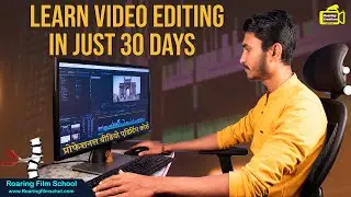 30 Days Professional Video Editing Course by Roaring Film School