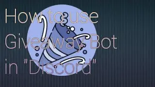 How to use Giveaway Bot in "Discord"