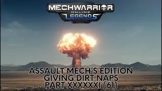 MWO: Got Kills? Mech's Pushing Daisies Pt. XXXXXXI 61 - My Recent Kills in Assault Mech's