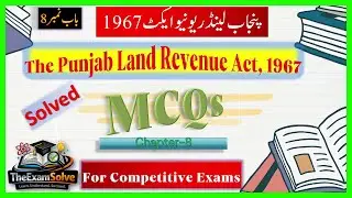 Punjab Land Revenue Act 1967 | Solved MCQs Chapter 8 | for Competitive Exams