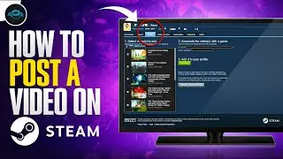 How To Post A Video on Steam? (Full 2025 Guide - 100% Working) | ZyneFix YT
