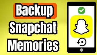 Как сделать резервную копию воспоминаний в Snapchat