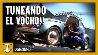 TUNEANDO el VOCHO!! pt.24 -Vlog#62 [JohannTV]