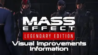 Mass Effect: Legendary Edition NEW Information - Visual Improvements
