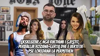 Ekskluzive/ Nga rikthimi i Gjestit, përballja Rozana-Gerta dhe e vërteta pse Loredana la Përputhen