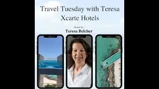 Xcaret Hotels & Parks | Travel Tuesday with Teresa Podcast