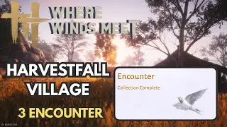 Harvestfall Village - 3 Encounters - Where Winds Meet